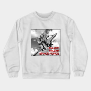 Enlist in the Trump Space Force Crewneck Sweatshirt